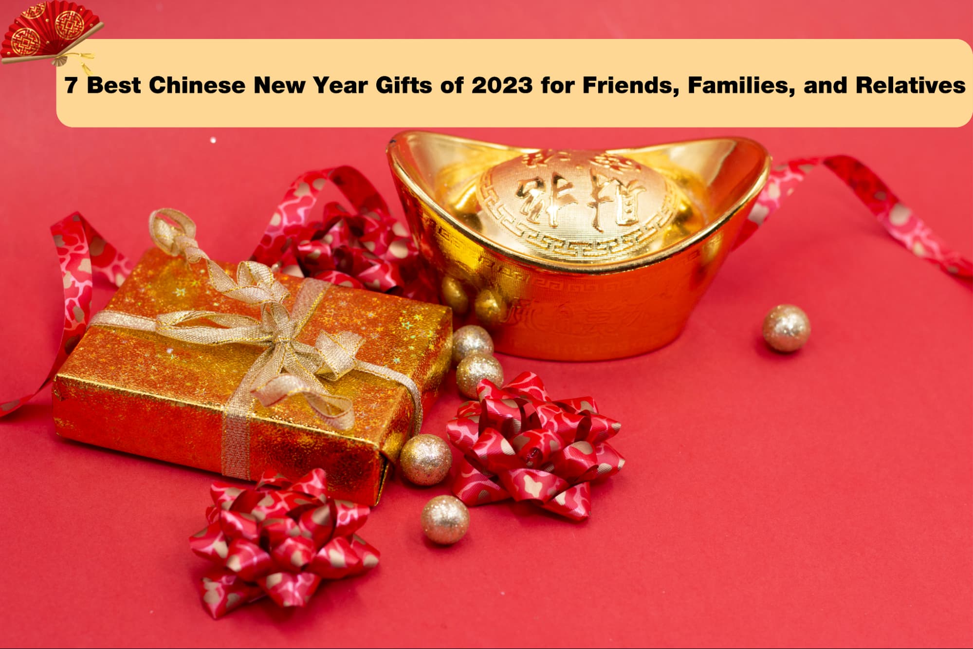 7 Best Chinese New Year Gifts in 2023 for Friends, Families and