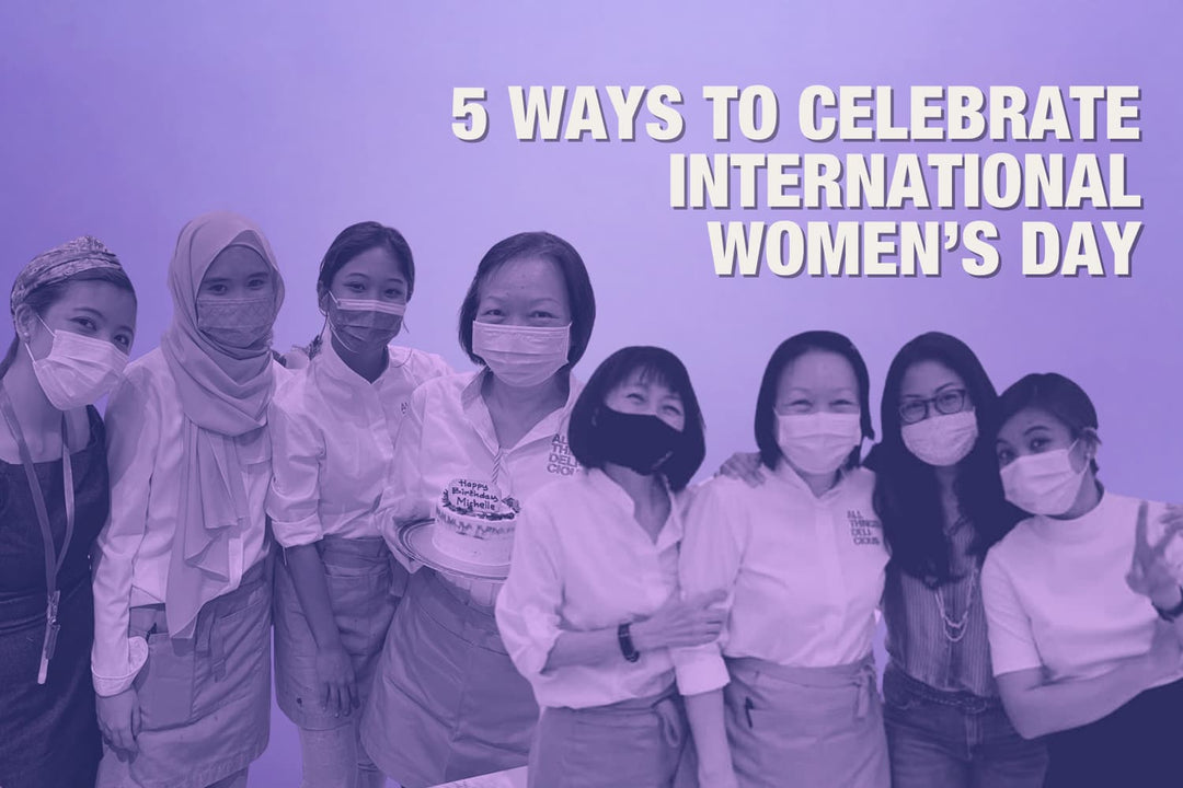 5 Ways to Celebrate International Women’s Day