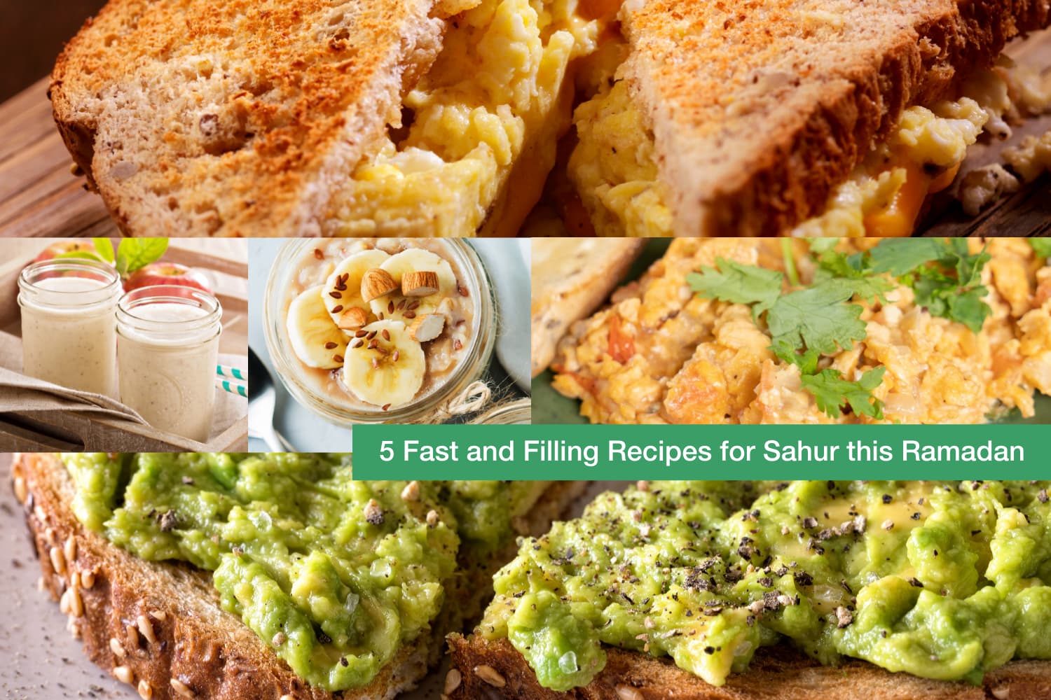5 Fast and Filling Recipes for Sahur this Ramadan